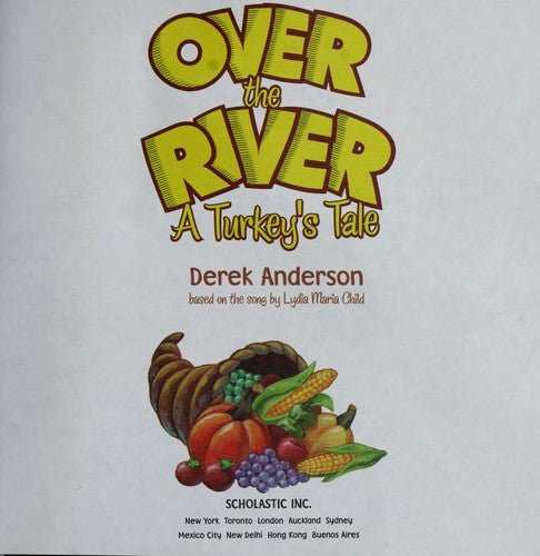 Over The River A Turkey's Tale: a turkey's tale