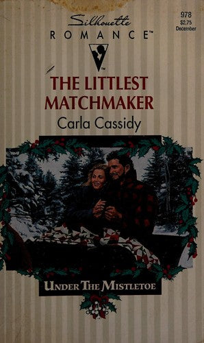 The Littlest Matchmaker (Under The Mistletoe) (Silhouette Romance, No 978)