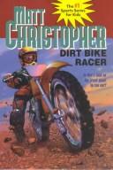 Dirt Bike Racer (Matt Christopher Sports Classics)