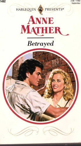 Betrayed (Harlequin Presents, No 1492)