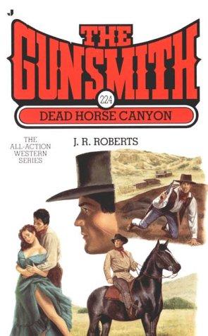 The Gunsmith #224: Dead Horse Canyon