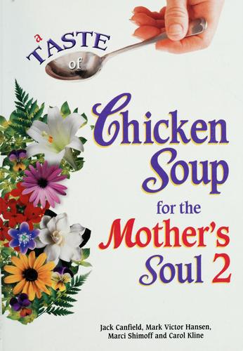 A Taste of Chicken Soup for the Mother's II