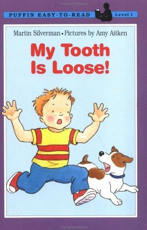 My Tooth Is Loose!: Level 1 (Easy-To-Read, Puffin)