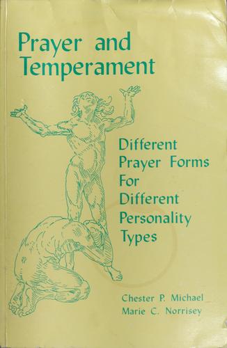 Prayer And Temperament: Different Prayer Forms For Different Personality Types: different prayer forms for different personality types