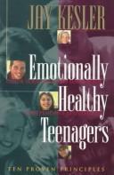 Emotionally Healthy Teenagers: guide your teens to successful independent adulthood