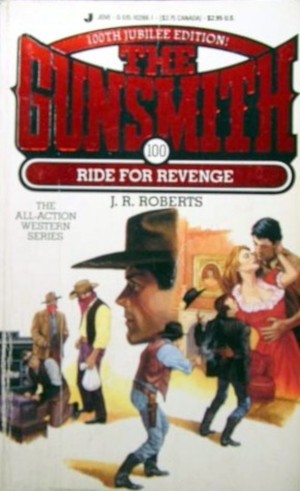 Ride For Revenge: The Gunsmith No. 100