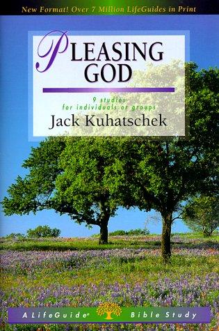 Pleasing God: 9 Studies For Individuals Or Groups (Lifeguide Bible Studies)