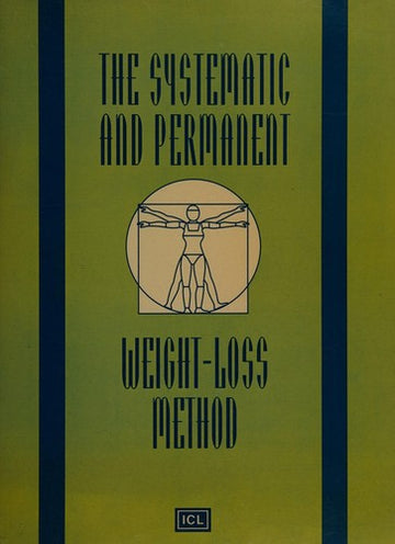 The Systematic And Permanent Weight-Loss Method