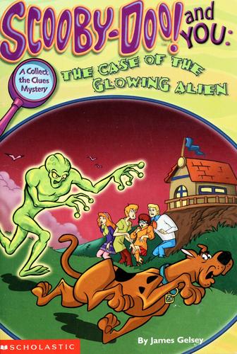 Scooby-Doo And You: The Case Of The Glowing Alien (Scooby-Doo And You): the case of the glowing alien