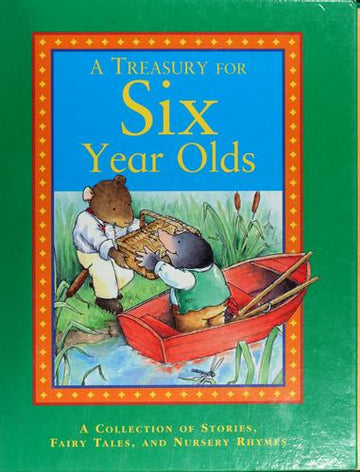 A Treasury For Six Year Olds