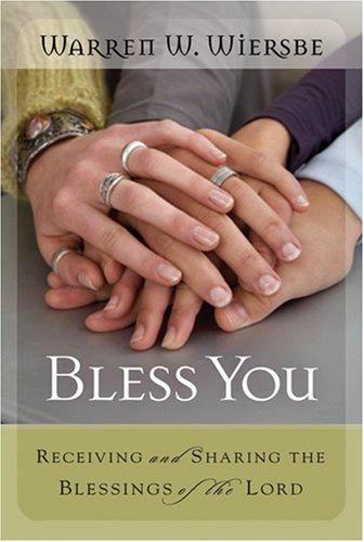 Bless You!: receiving and sharing the blessings of the Lord
