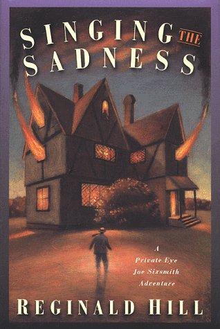 Singing The Sadness: A Private Eye Joe Sixsmith Mystery