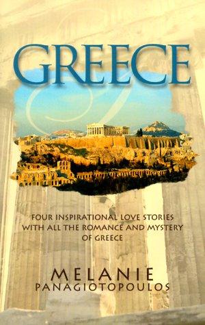Greece: Odyssey Of Love/Race Of Love/Fortress Of Love/Christmas Baby (Inspirational Romance Collection): four inspirational love stories with all the romance and mystery of today's Greece