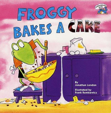 Froggy Bakes A Cake (Reading Railroad Books)