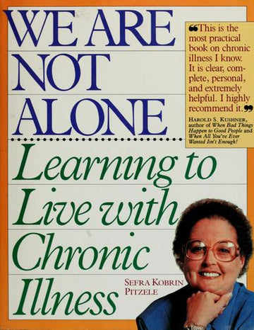 We Are Not Alone: Learning To Live With Chronic Illness: learning to live with chronic illness