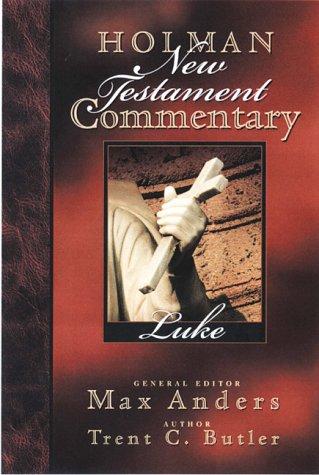 Holman New Testament Commentary: Luke (Holman New Testament Commentary, 3)