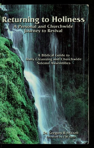 Returning To Holiness: A Personal and Churchwide Journey to Revival