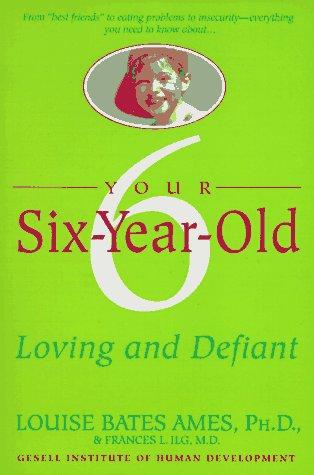 Your Six-Year-Old: Loving And Defiant