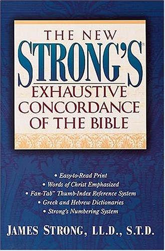 The Strong's Exhaustive Concordance Of The Bible