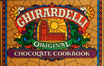 Ghirardelli Original Chocolate Cookbook