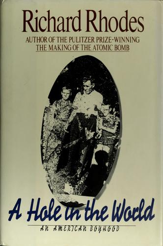 A Hole In The World: An American Boyhood: an American boyhood