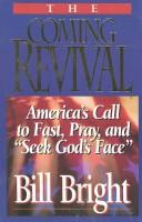 The Coming Revival: America's Call To Fast, Pray, And 'Seek God's Face': America's call to fast, pray, and 'seek God's face'