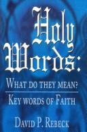 Holy Words: What Do They Mean? Key Words Of Faith