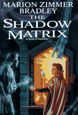 The Shadow Matrix: a novel of Darkover