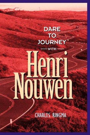 Dare To Journey: With Henry Nouwen
