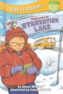 Welcome To Starvation Lake (Road To Reading Mile 5 Chapter Book)