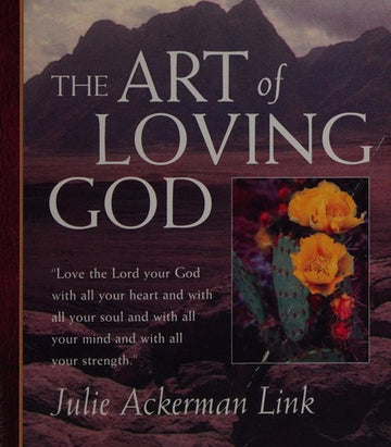 The Art Of Loving God