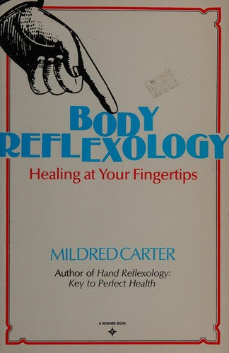 Body Reflexology: healing at your fingertips