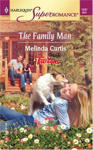 The Family Man: Twins (Harlequin Superromance No. 1241)