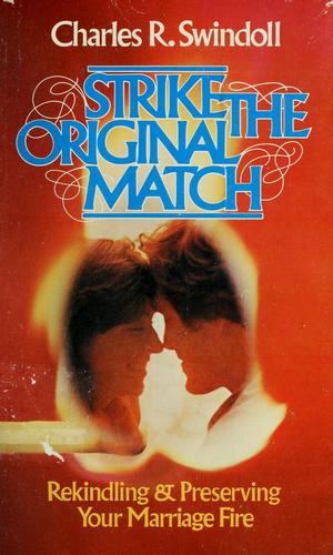 Strike The Original Match Rekindling And Preserving