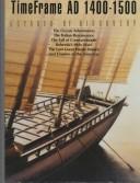 Voyages Of Discovery: Time Frame Ad 1400 - 1500