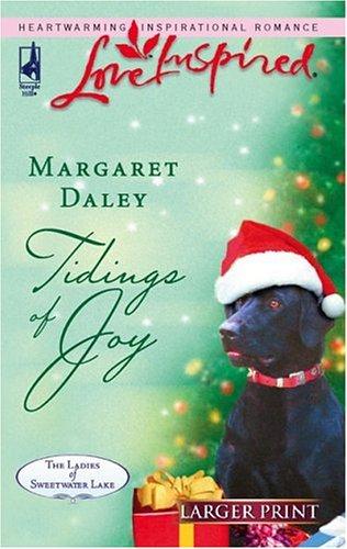 Tidings Of Joy (The Ladies Of Sweetwater Lake, Book 5) (Larger Print Love Inspired #369)