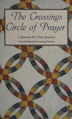 The Crossings Circle Of Prayer (A Journal For Your Journey)