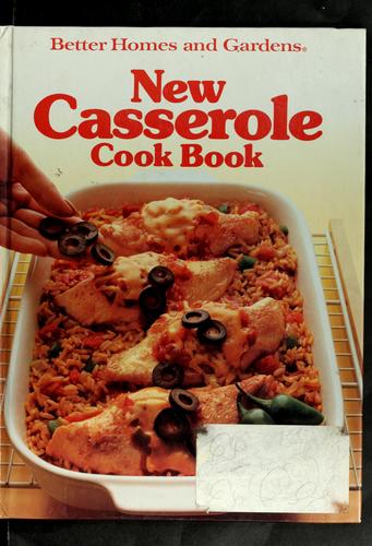 Better Homes And Gardens® New Casserole Cook Book