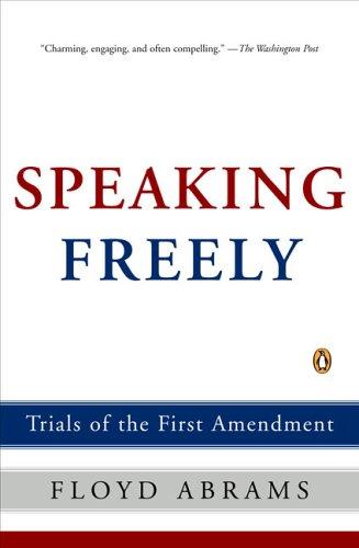 Speaking Freely: trials of the first amendment