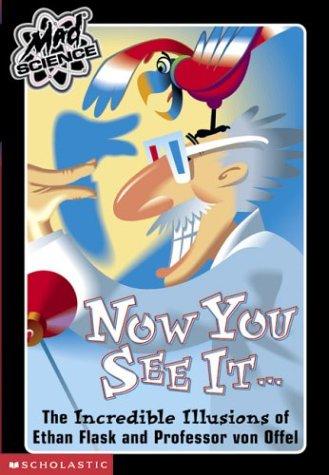 Now You See It... (Mad Science)