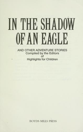 In The Shadow Of An Eagle: And Other Adventure Stories: and other adventure stories