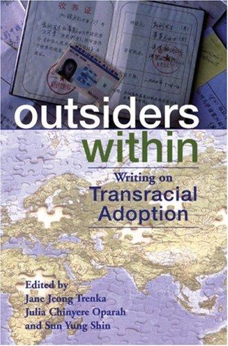 Outsiders Within : Racial Crossings and Adoptation Politics