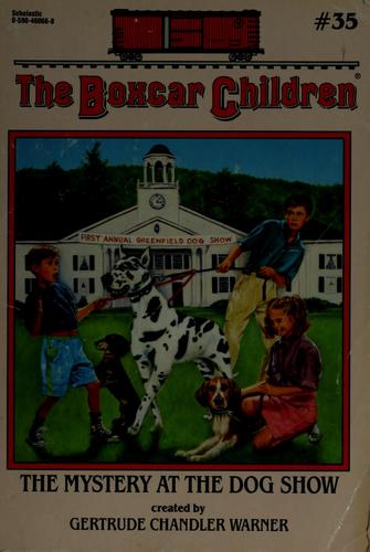 The Mystery At The Dog Show (The Boxcar Children, Book 35)