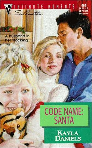 Code Name: Santa (Families Are Forever) (Silhouette Intimate Moments)
