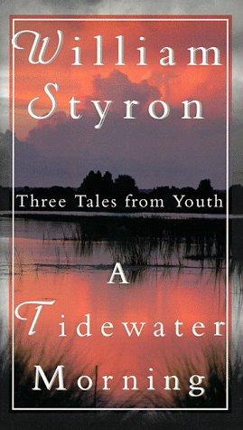 A Tidewater Morning: Three Tales From Youth