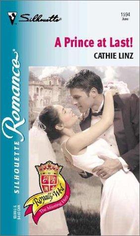 A Prince At Last! (Royally Wed: The Missing Heir) (Silhouette Romance)