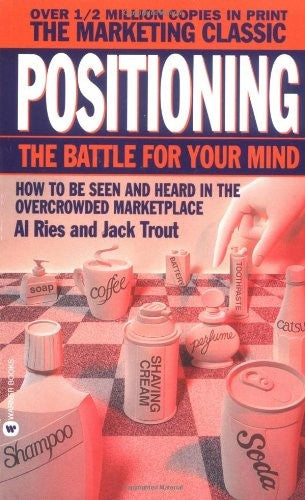 Positioning: The Battle For Your Mind