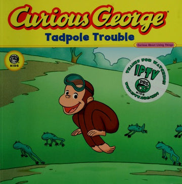 Curious George Tadpole Trouble: Curious About Living Things