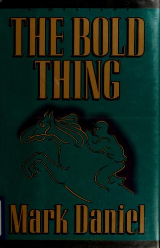 The Bold Thing: A Mystery