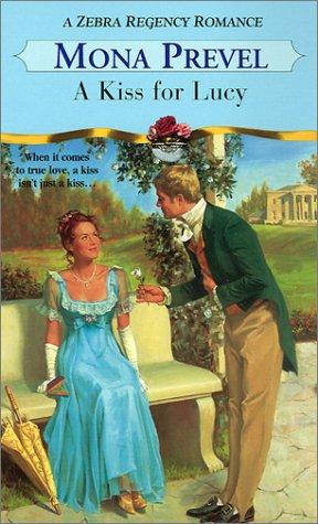 A Kiss For Lucy (Zebra Regency Romance)